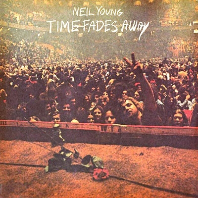 Time Fades Away Neil Young